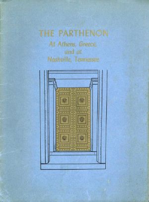 [Gutenberg 58665] • The Parthenon at Athens, Greece and at Nashville, Tennessee